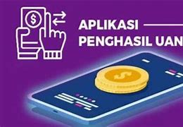 Apk Mendapat Uang Cepat Mendapatkan Duit Banyak