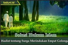 Derajat Hadits Tentang 4 Golongan Yang Dirindukan Surga